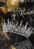 Bree Porter - Rocchetti Trilogy Vol. 3. La regina dei Rocchetti (2023)