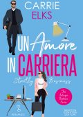 Carrie Elks - Un amore in carriera. Strictly Business (2023)