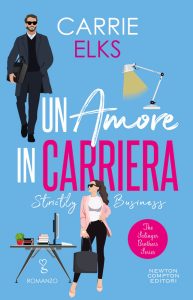 Carrie Elks – Un amore in carriera. Strictly Business (2023)