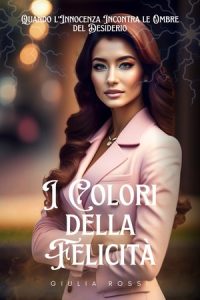 Giulia Rossi – I colori della felicità (2023)