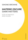 Simone Browne - Materie oscure. Dark Matters (2023)