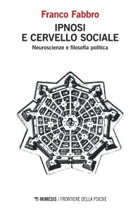Franco Fabbro – Ipnosi e cervello sociale (2023)