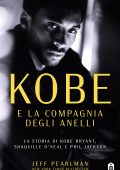 Jeff Pearlman - Kobe e la compagnia degli anelli (2021)