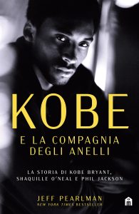 Jeff Pearlman – Kobe e la compagnia degli anelli (2021)