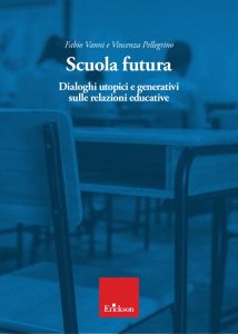 Fabio Vanni, Vincenza Pellegrino – Scuola futura (2023)