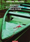 Antoine Wauters - Mahmoud o l'innalzamento delle acque (2023)