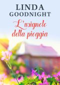 Linda Goodnight - La locanda dei ricordi Vol. 2. L'usignolo della pioggia (2022)