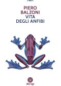 Piero Balzoni - Vita degli anfibi (2023)