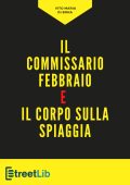 img Vito Maria Di Bona - Il commissario Febbraio e il corpo sulla spiaggia (2019)