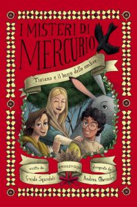 Guido Sgardoli – I misteri di Mercurio Vol. 7. Tiziano e il bosco delle ombre (2023)