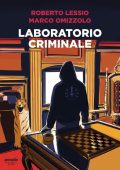 Marco Omizzolo, Roberto Lessio - Laboratorio criminale (2023)