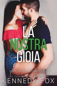 Kennedy Fox – Amore in isolamento Vol. 6. La nostra gioia (2023)