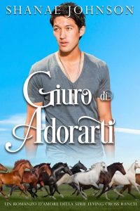 Shanae Johnson – Flying Cross Ranch 3. Giuro di adorarti (2023)