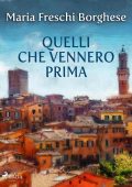 Maria Freschi Borgese - Quelli che vennero prima (2023)