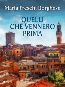 Maria Freschi Borgese – Quelli che vennero prima (2023)