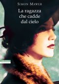 Simon Mawer - La ragazza che cadde dal cielo (2012)