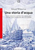 Edward Wilson-Lee - Una storia d'acqua (2023)