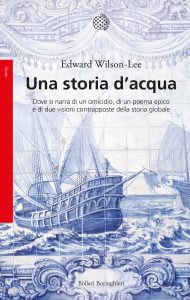Edward Wilson-Lee – Una storia d’acqua (2023)