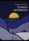 Massimo Di Gruso - Il teatro nel deserto (2023)
