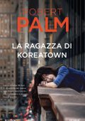 Robert Palm - La ragazza di Koreatown (2023)