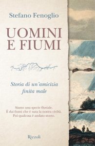 Stefano Fenoglio – Uomini e fiumi (2023)