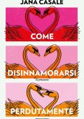 Jana Casale - Come disinnamorarsi perdutamente (2023)