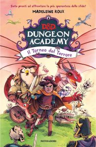Madeleine Roux – D&D. Dungeon Academy. Il torneo del terrore (2023)