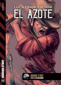 Luca Franceschini – El Azote (2023)