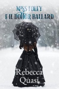 Rebecca Quasi – Miss Foley e il dottor Ballard (2023)