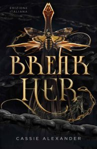 Cassie Alexander – La Principessa e la Belva Vol. 2. Break Her (2023)
