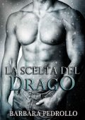 Barbara Pedrollo - La stirpe dei draghi Vol. 6. La scelta del drago (2020)
