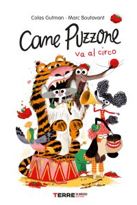 Colas Gutman, Marc Boutavant – Cane Puzzone va al circo (2023)