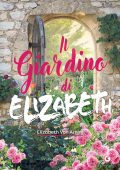 Elizabeth von Arnim - Il giardino di Elizabeth (2023)