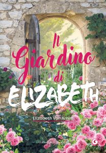Elizabeth von Arnim – Il giardino di Elizabeth (2023)