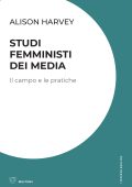 Alison Harvey - Studi femministi dei media (2023)