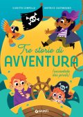 Giuditta Campello, Beatrice Costamagna - Tre storie di avventura (raccontate dai pirati) (2023)