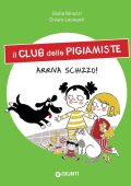 Giulia Binazzi, Chiara Leonardi - Il club delle pigiamiste. Arriva Schizzo! (2023)
