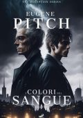 Eugene Pitch - The Deception Series Vol. 2. I Colori del Sangue. Absorption (2019)
