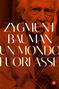 Zygmunt Bauman – Un mondo fuori asse (2023)