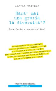 Andrea Viatore – Sarà mai una grazia la diversità? (2023)