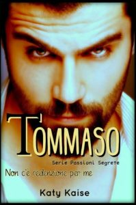 Katy Kaise – Passioni Segrete Vol. 3. Tommaso. Non c’è redenzione per me (2023)