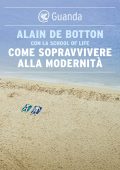 Alain de Botton - Come sopravvivere alla modernità (2023)