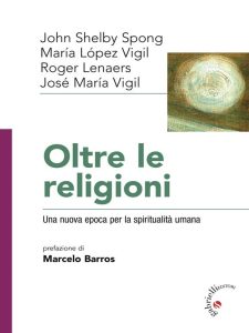 AA.VV.- Oltre le religioni. Una nuova epoca per la spiritualità umana (2023)