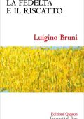 Luigino Bruni - La fedeltà e il riscatto (2023)