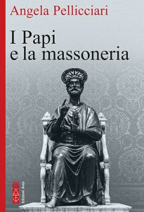 Angela Pellicciari – I Papi e la massoneria (2023)