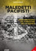 Nico Piro - Maledetti pacifisti. Nuova edizione (2023)