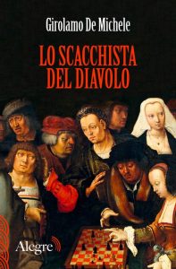 Girolamo De Michele – Lo scacchista del diavolo (2023)