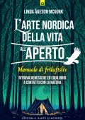 Linda Åkeson McGurk - L'arte nordica della vita all'aperto (2023)