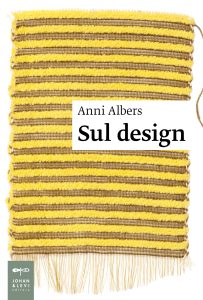 Anni Albers – Sul design (2023)