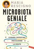 Maria Rescigno - Microbiota geniale (2023)